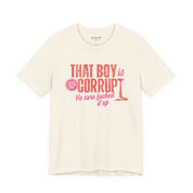 That Boy is Corrupt Bella Canvas Soft Tee