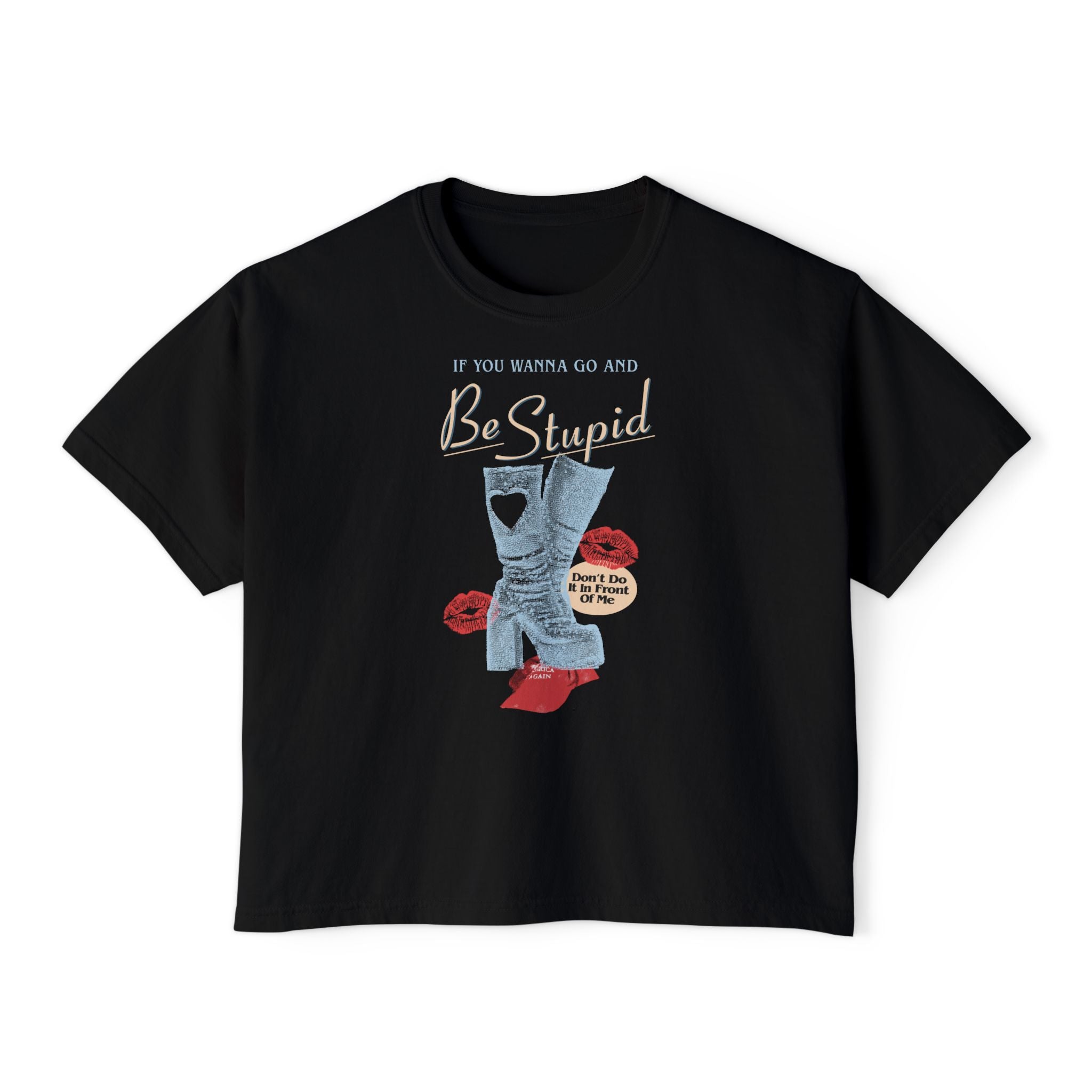 Go and Be Stupid Comfort Colors Crop Top