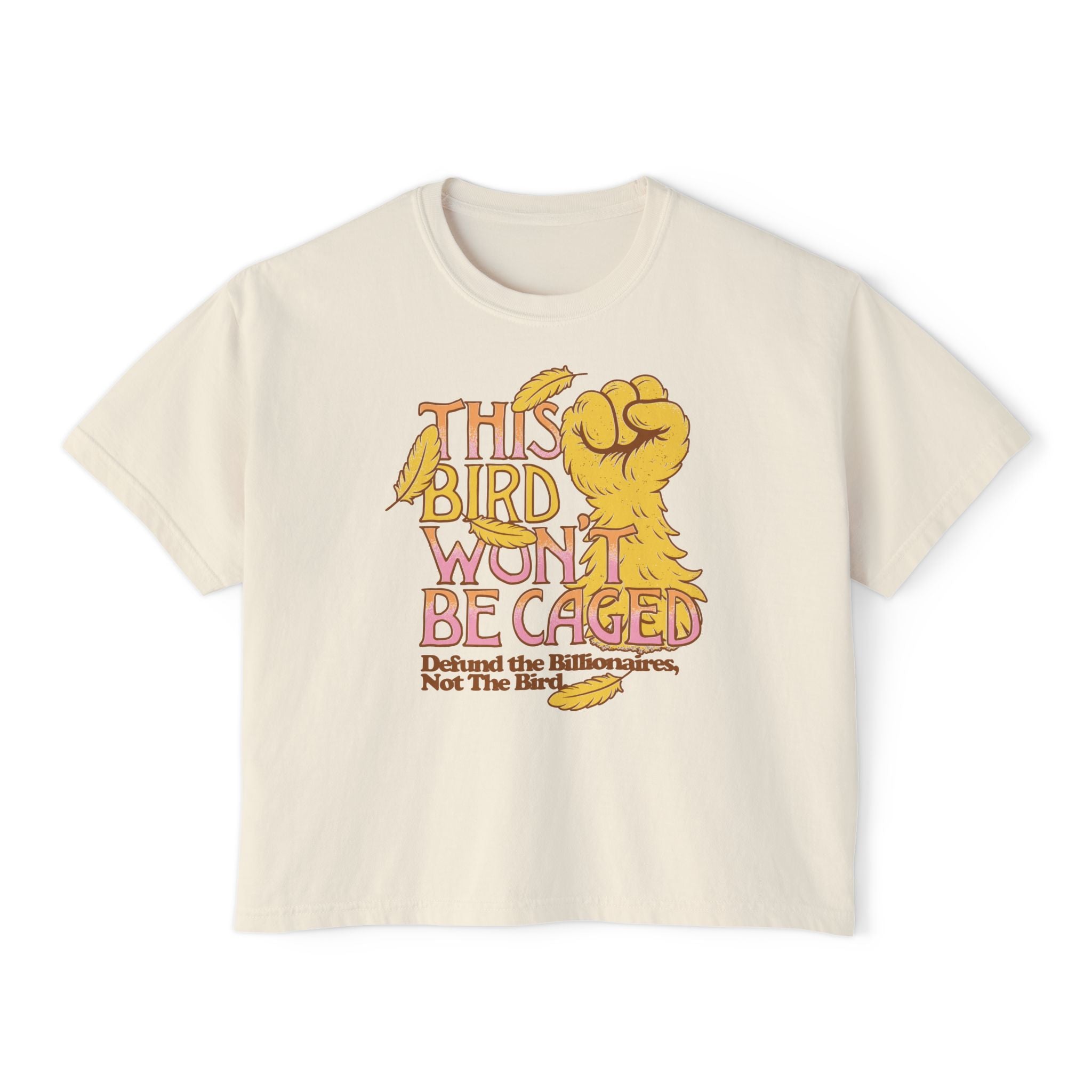 This Bird Won't Be Caged Comfort Colors Crop Top