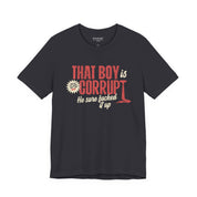 That Boy is Corrupt Bella Canvas Soft Tee