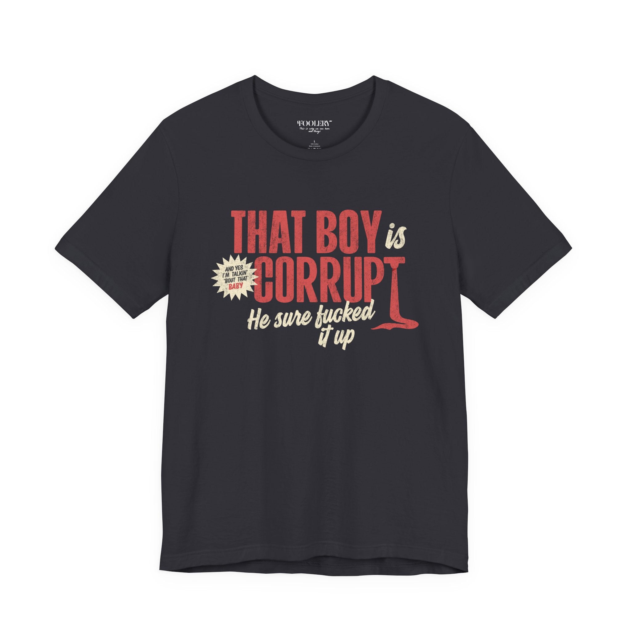 That Boy is Corrupt Bella Canvas Soft Tee