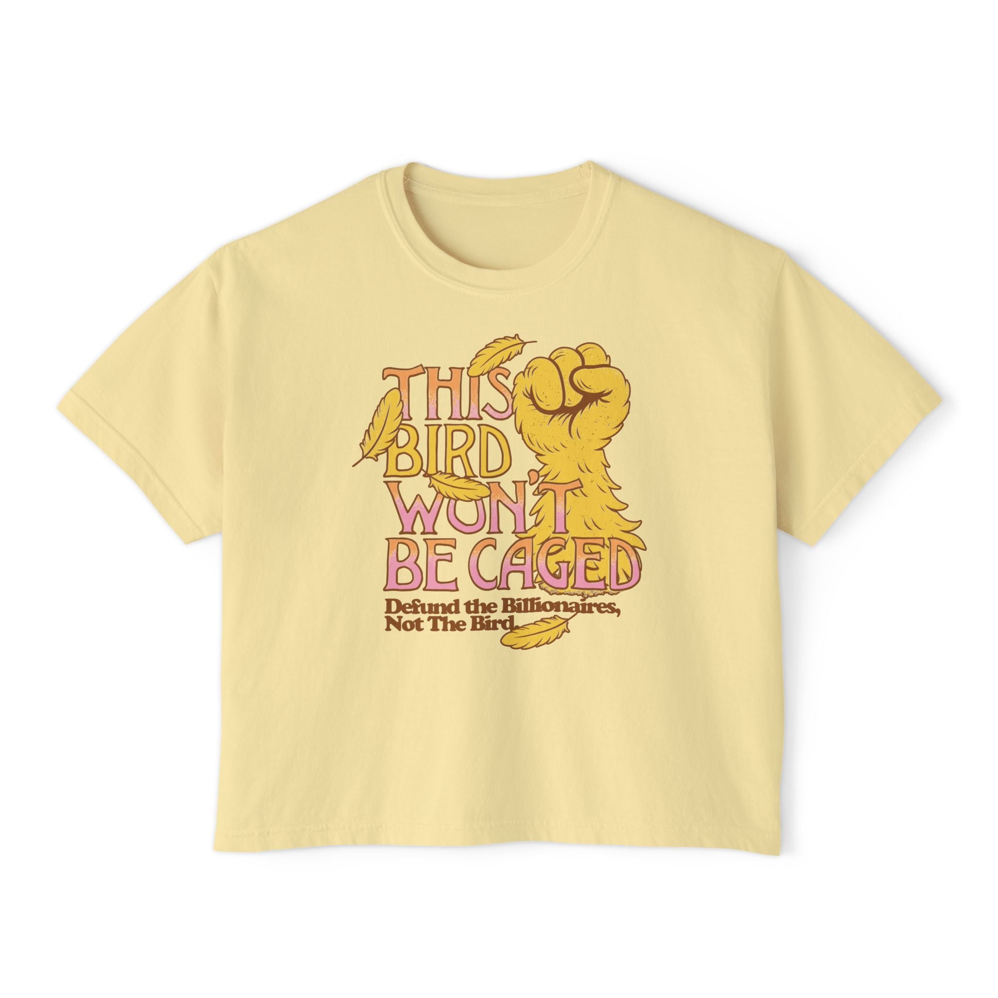 This Bird Won't Be Caged Comfort Colors Crop Top