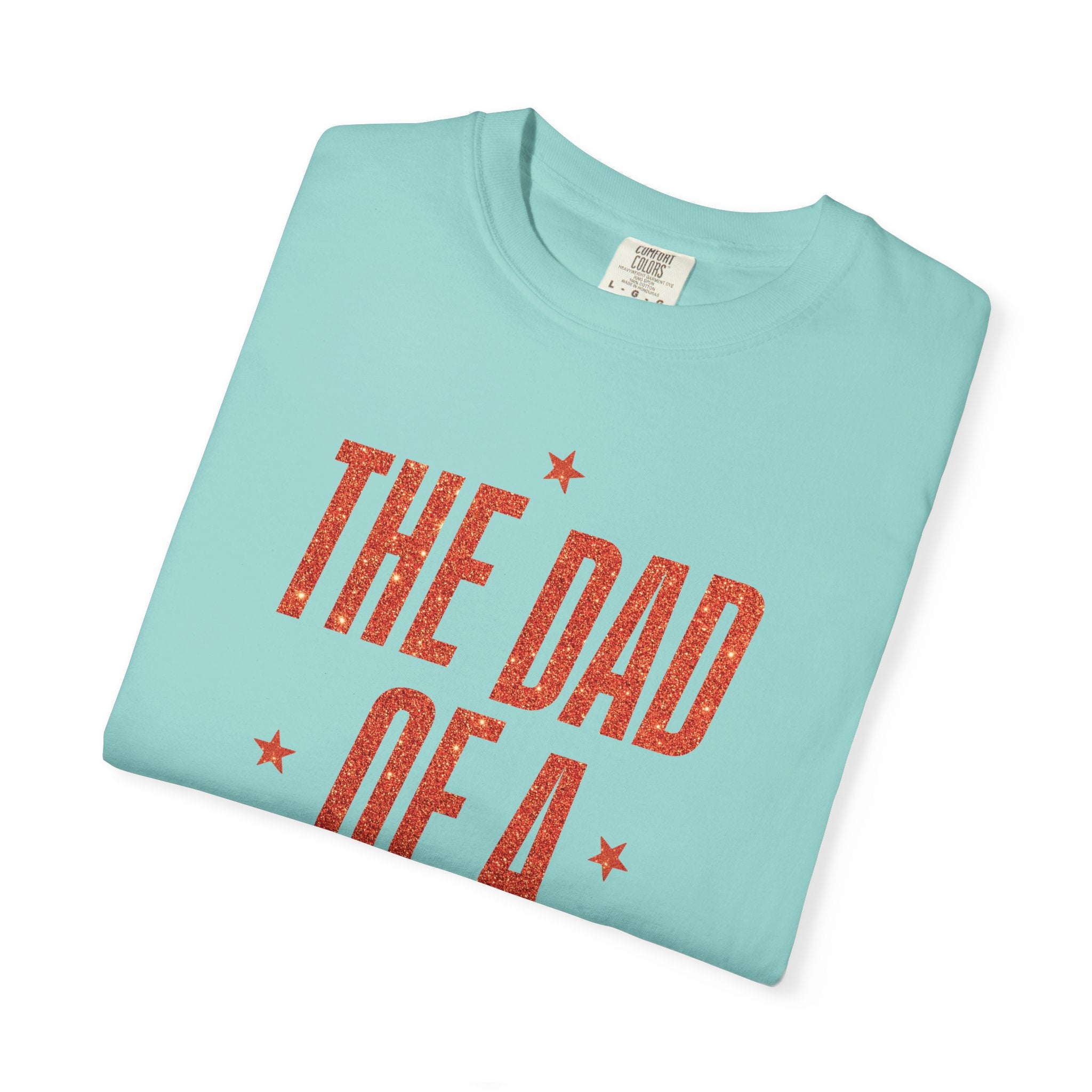 The Dad of a Showgirl Tee