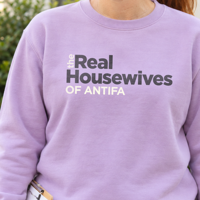 The Real Housewives of Antifa Crewneck