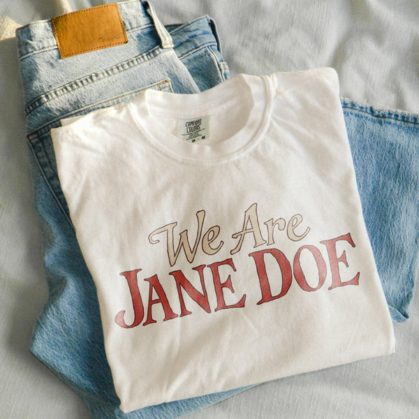 We are Jane Doe Tee