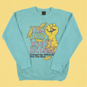 This Bird Won't Be Caged Lightweight Crewneck