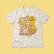 This Bird Won't Be Caged Tee
