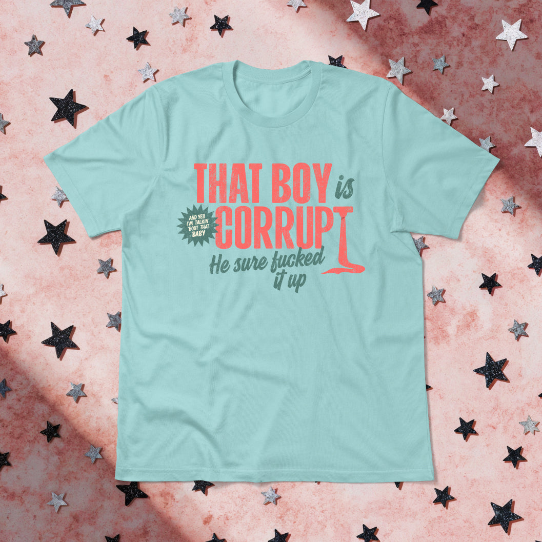 That Boy is Corrupt Tee