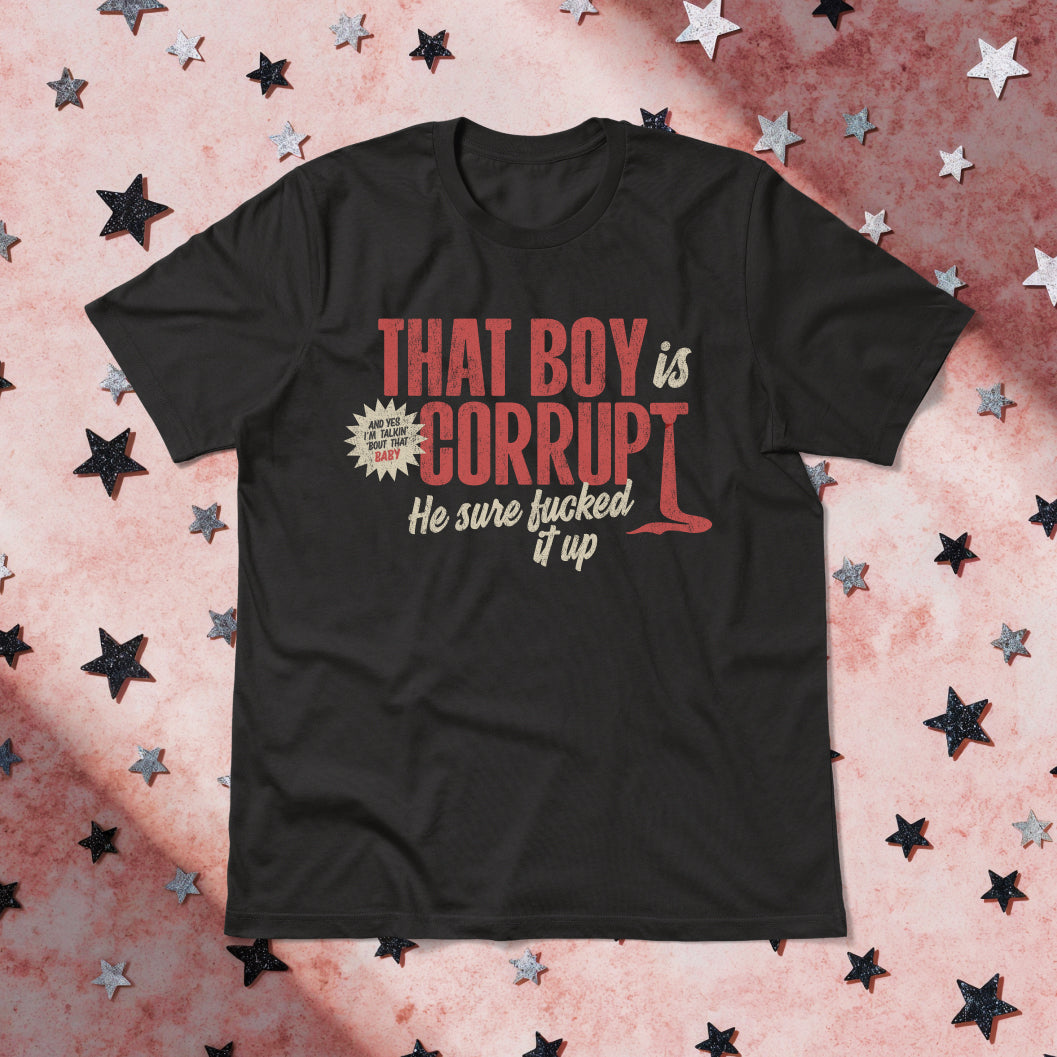 That Boy is Corrupt Tee