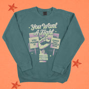 You Want a Fight Crewneck