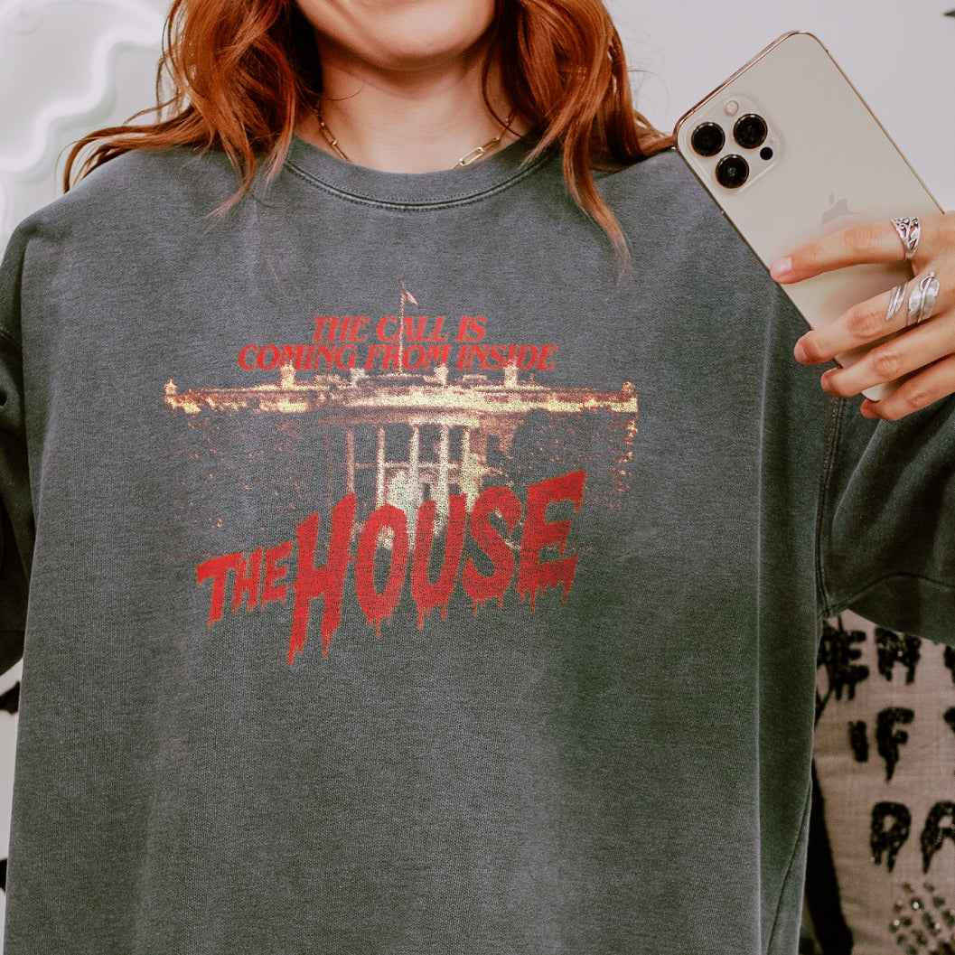 The Call is Coming From Inside the House Crewneck