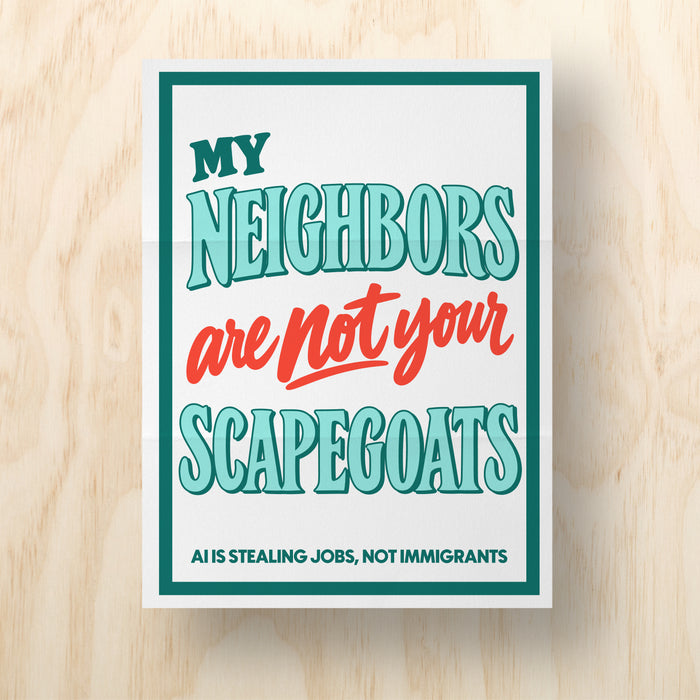 My Neighbors Are Not Your Scapegoats Printable Protest Sign