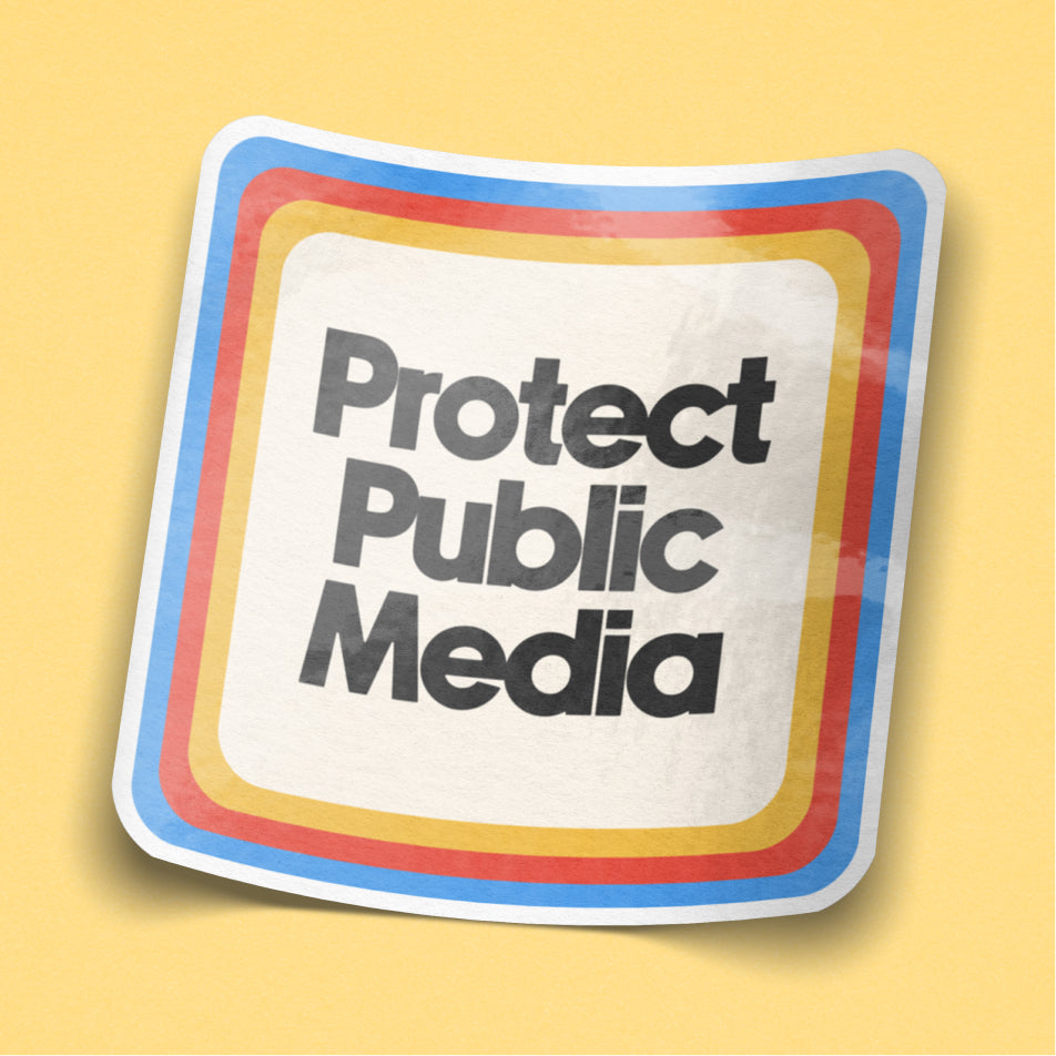 Protect Public Media Sticker