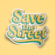 Save The Street Sticker