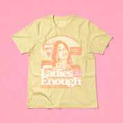 Ladies Had Enough Tee