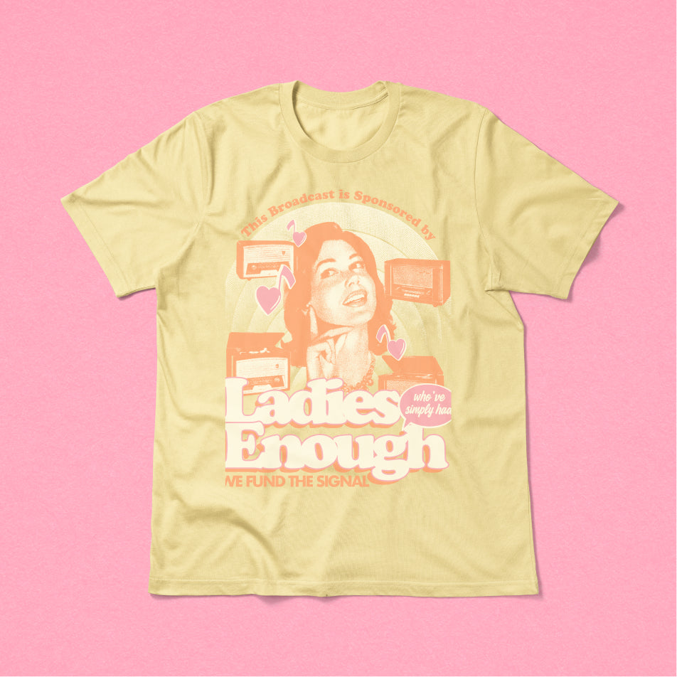 Ladies Had Enough Tee