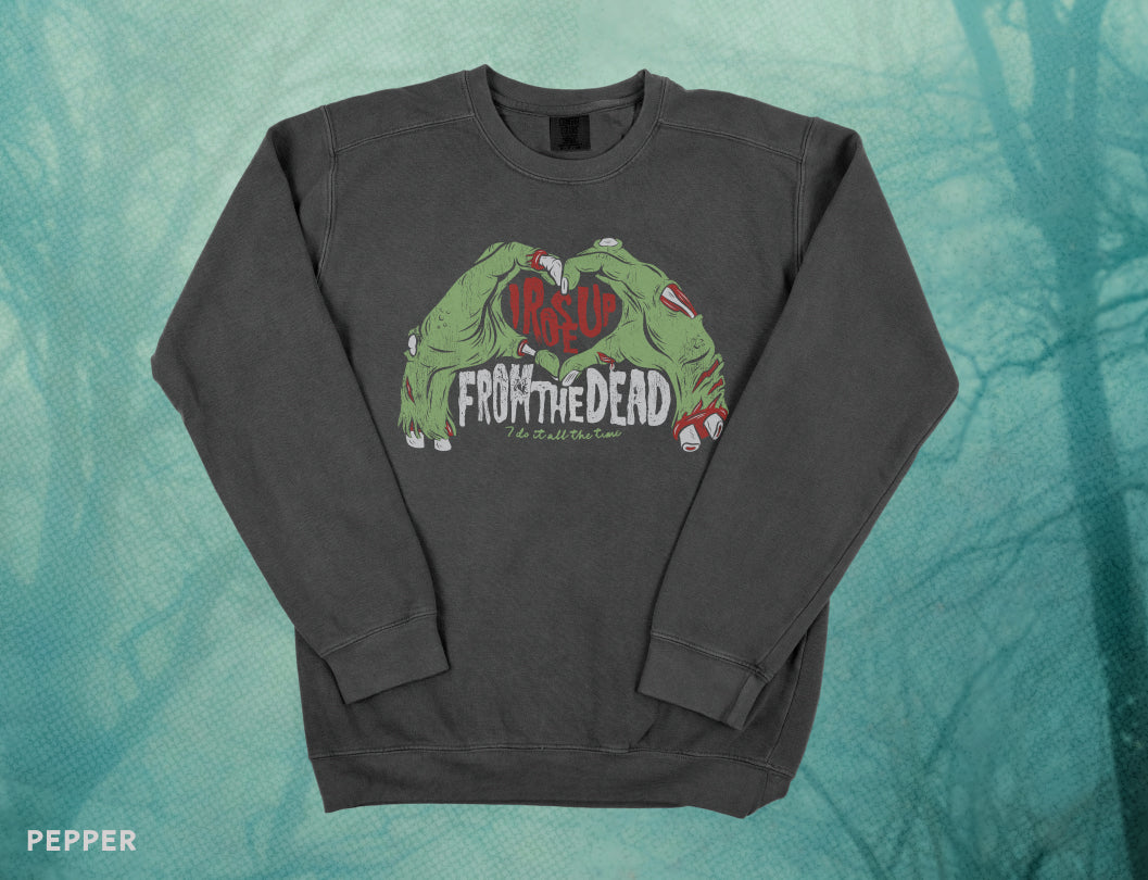 Rising From The Dead Comfort Colors Crewneck