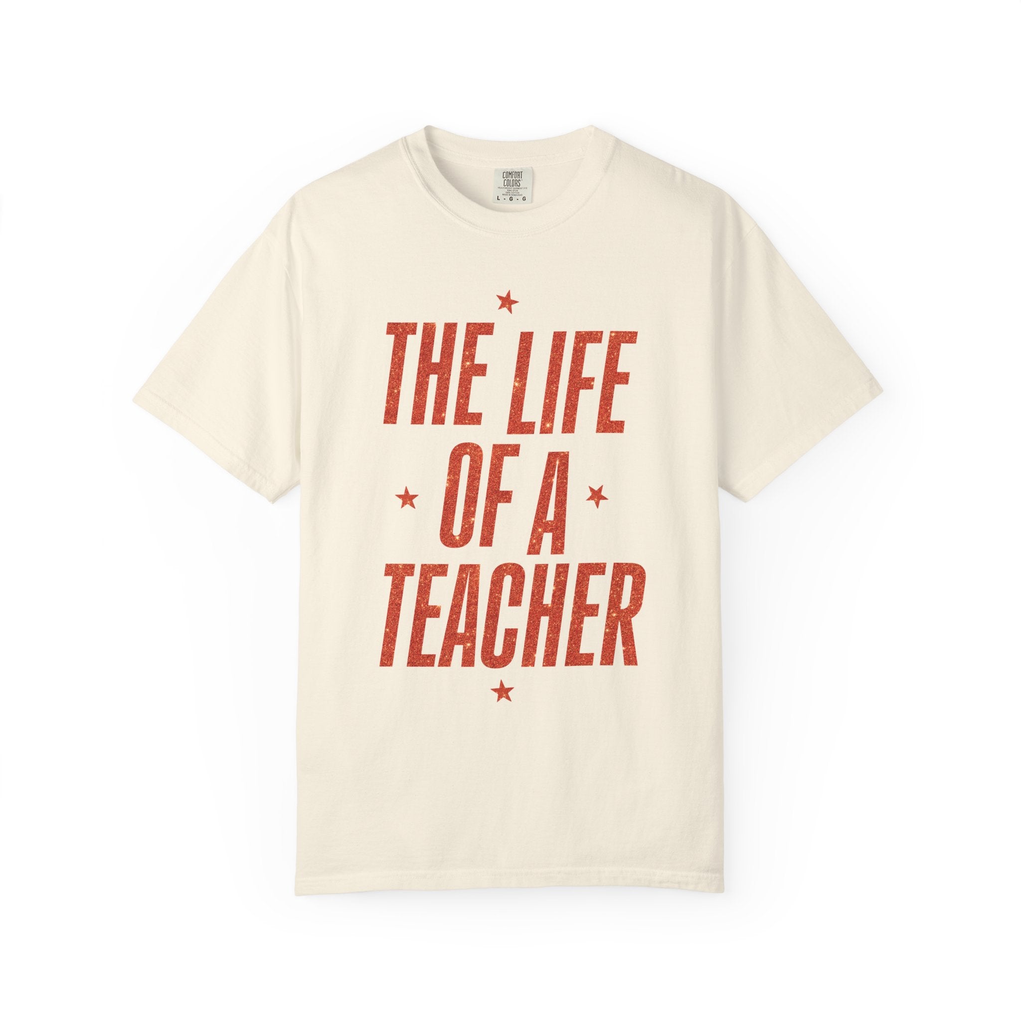 The Life of a Teacher Tee