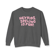 Spelling is Fun Lightweight Crewneck