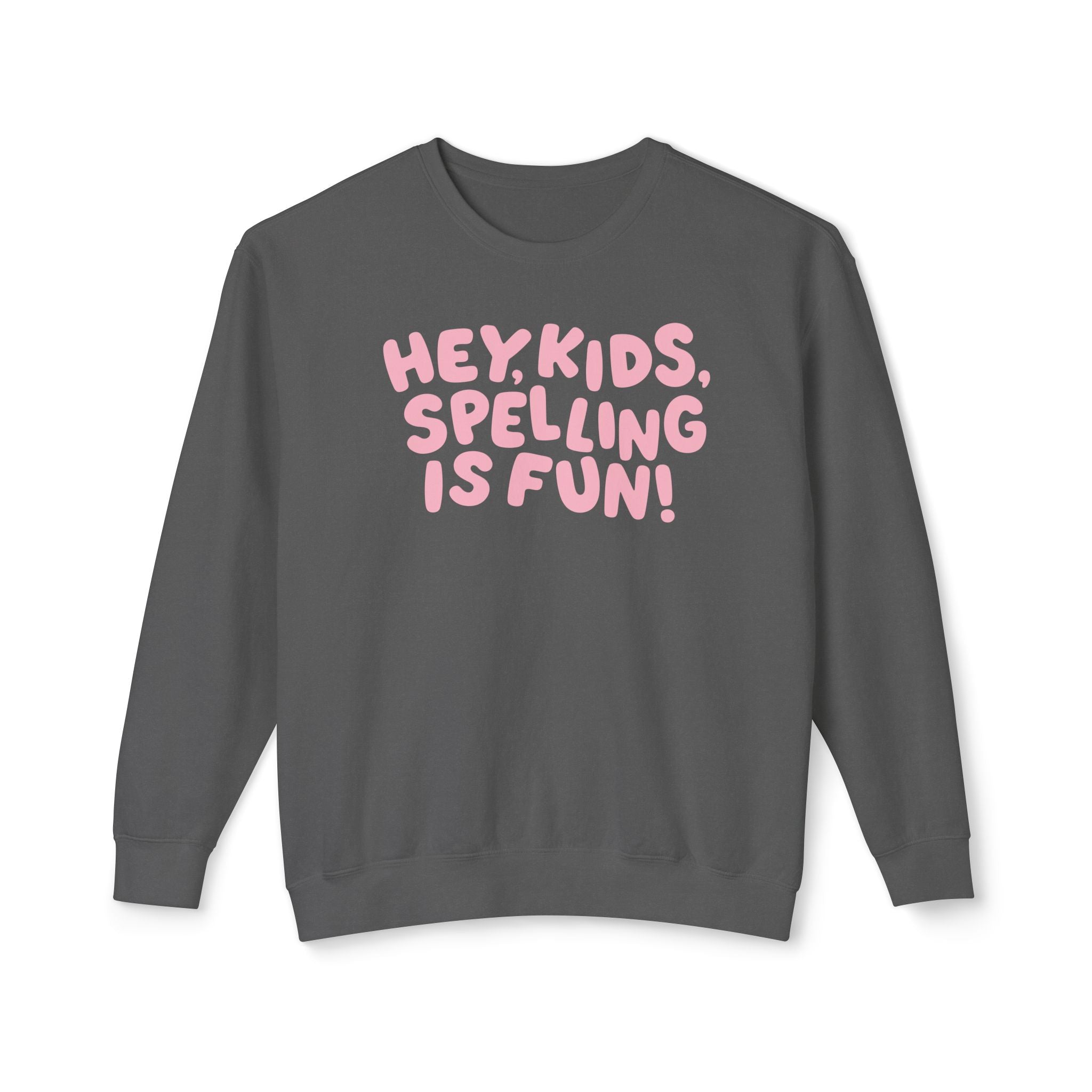 Spelling is Fun Lightweight Crewneck