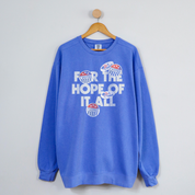 Vote for the Hope of It All Crewneck in Flo Blue