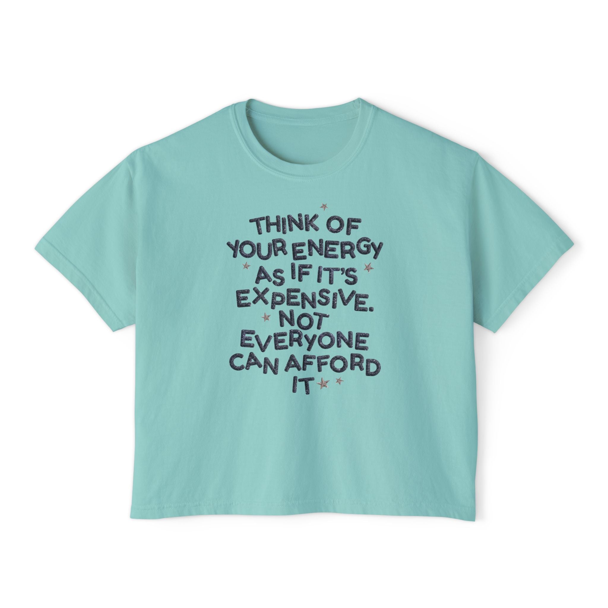 Your Energy is Expensive Crop Top