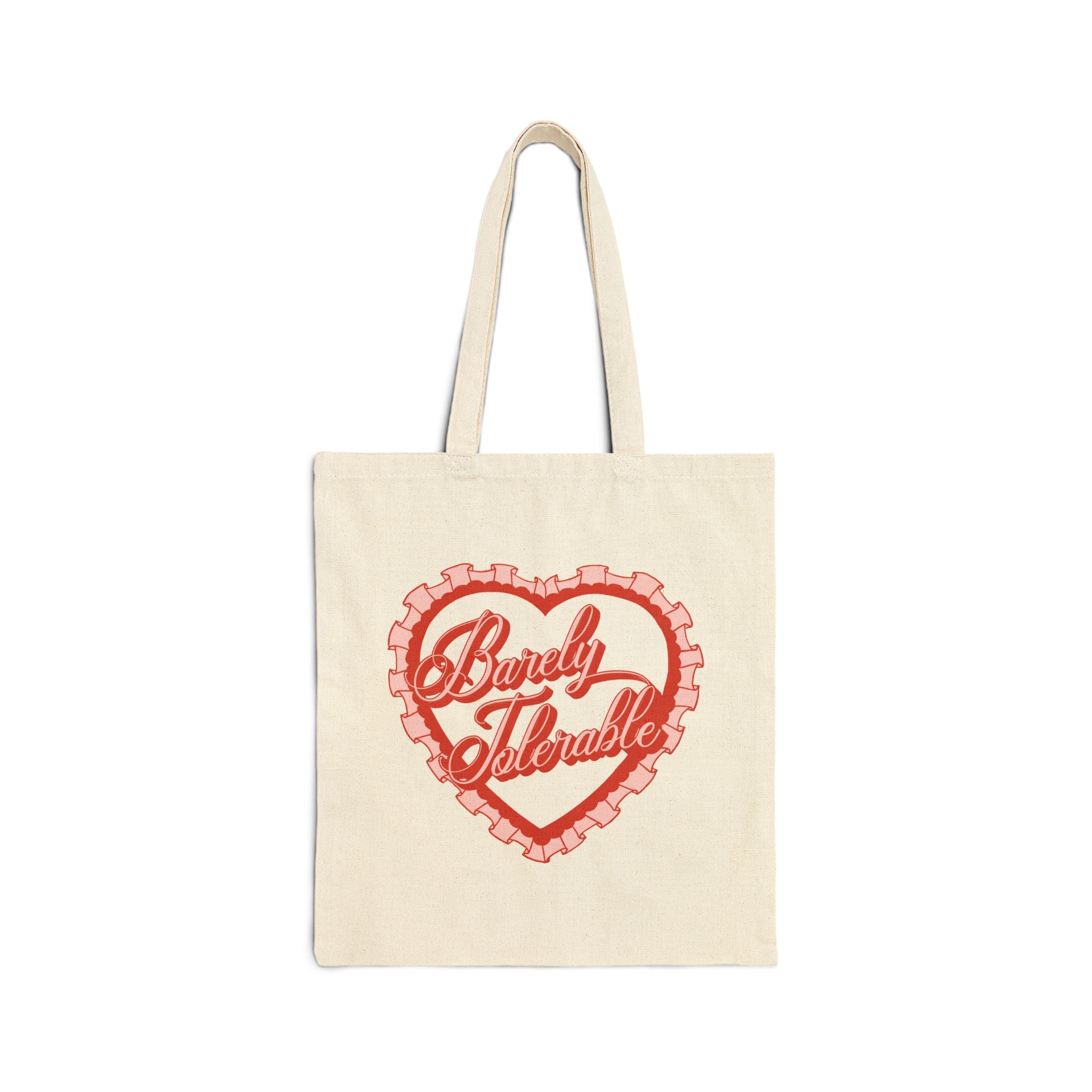 Barely Tolerable Canvas Tote Bag