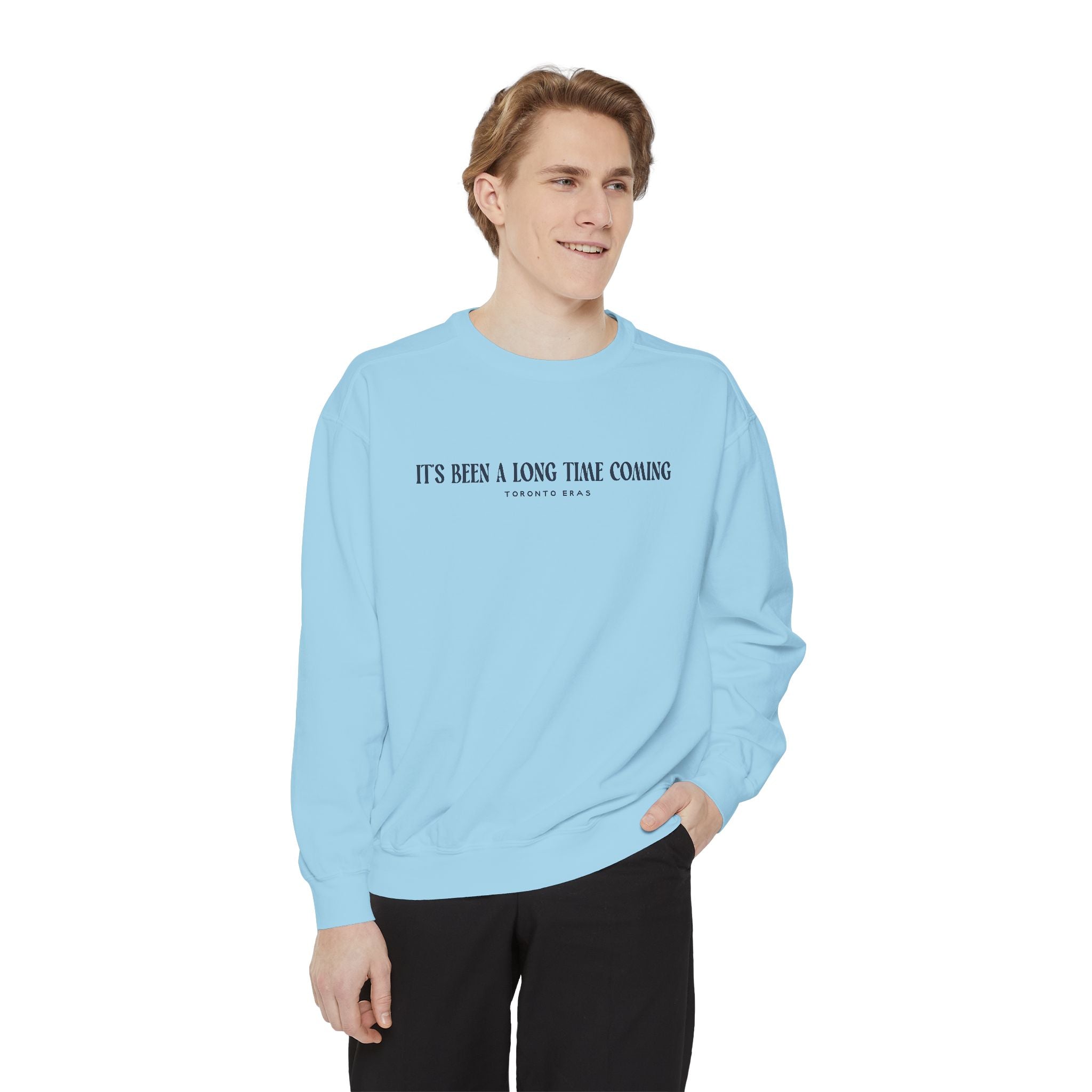 Toronto Eras It's Been A Long Time Coming Crewneck