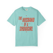 The Husband of a Showgirl Tee