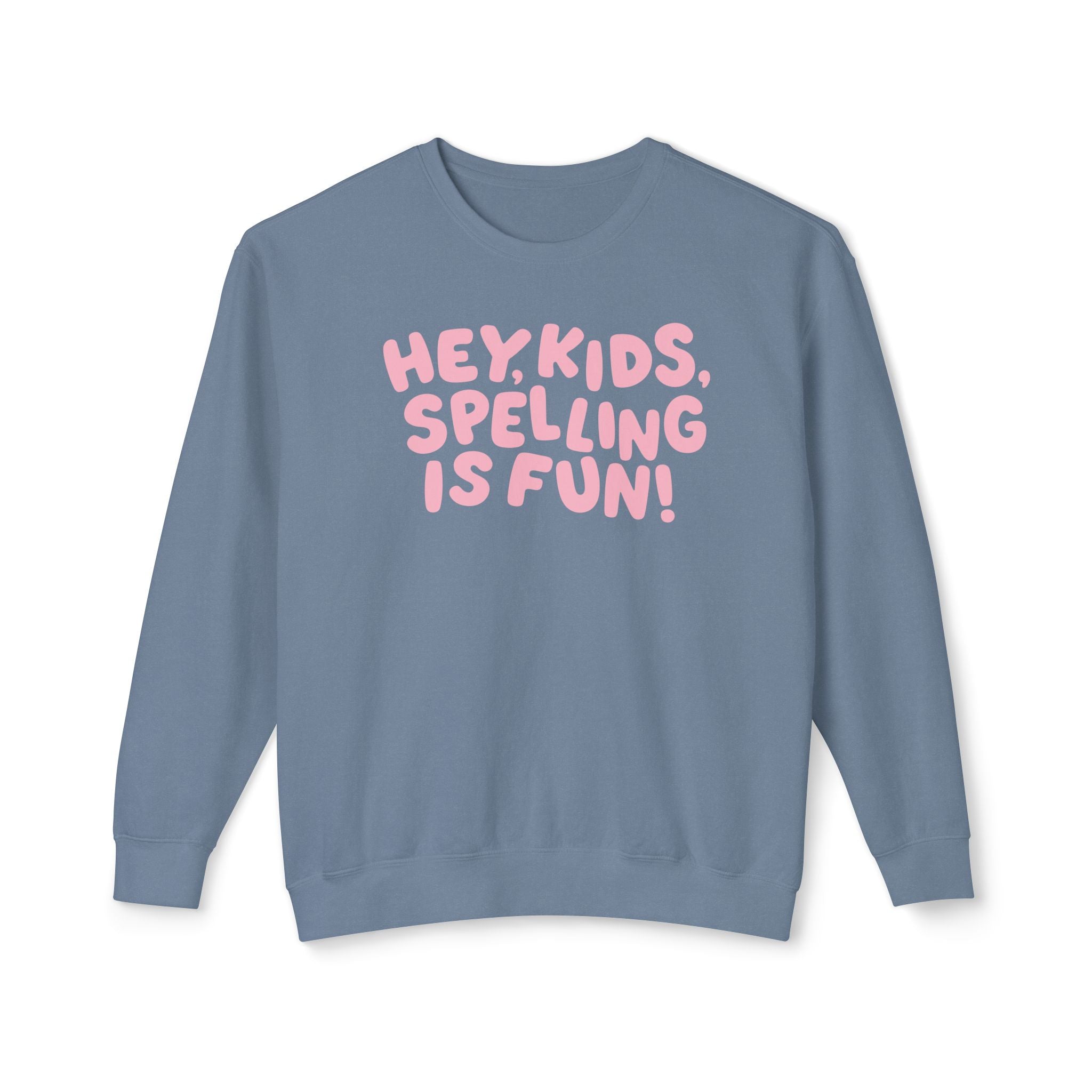 Spelling is Fun Lightweight Crewneck
