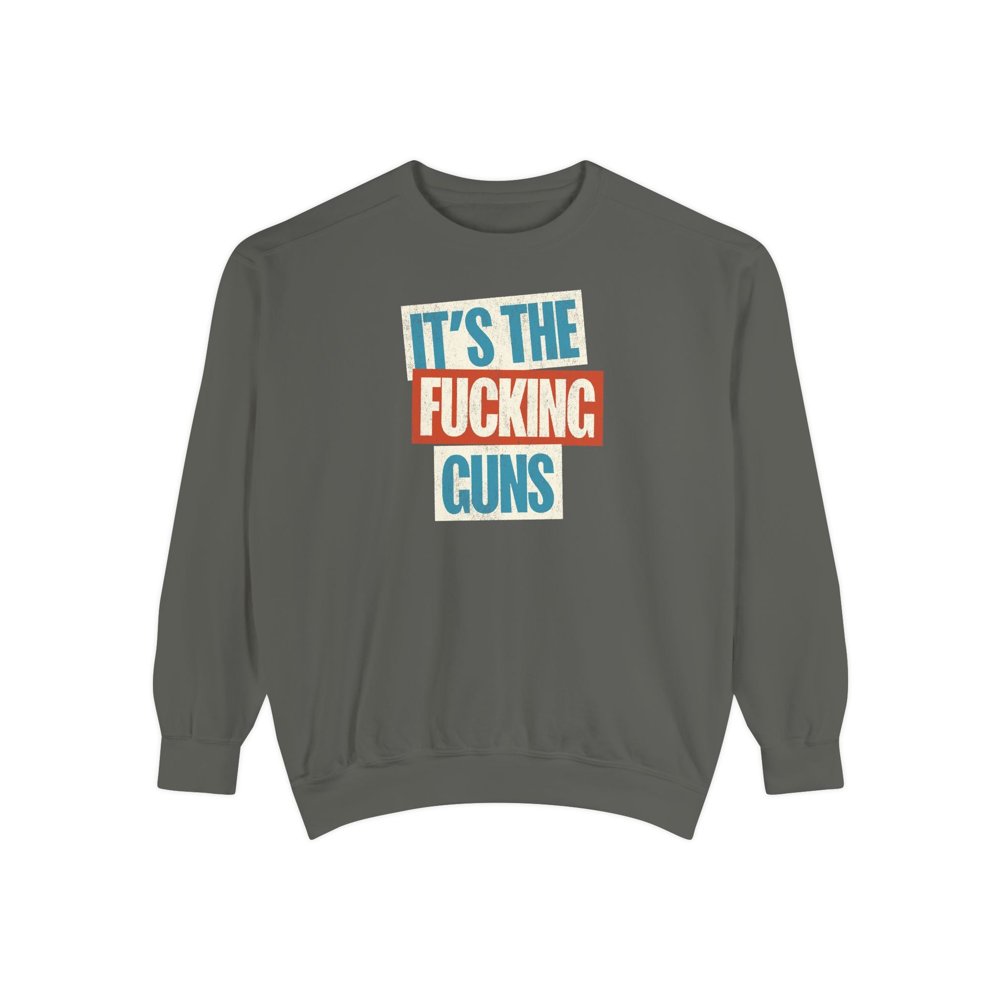 It's The Guns Crewneck