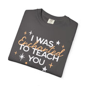 Enchanted to Teach You Tee