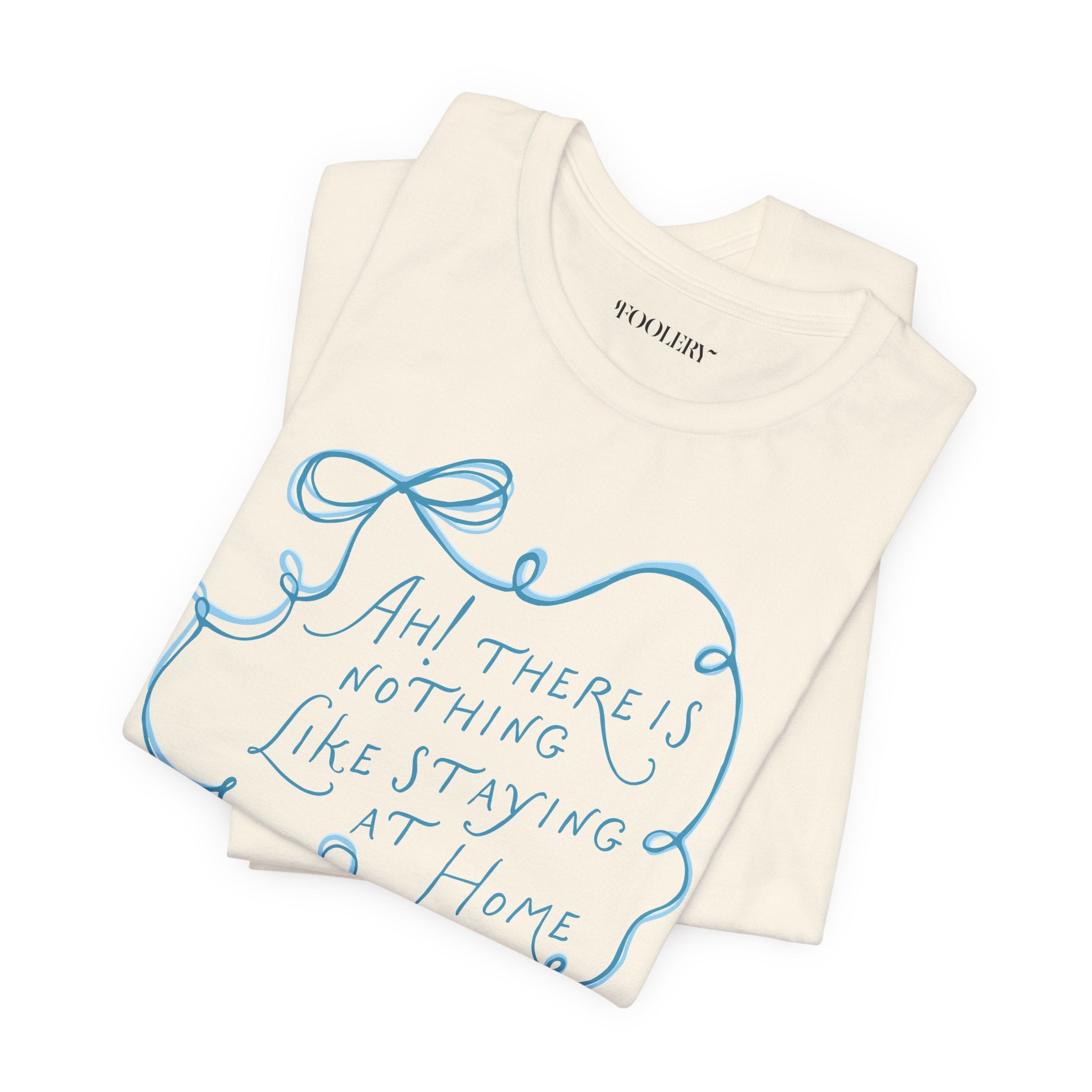 Nothing Like Staying at Home Bella Canvas Soft Tee