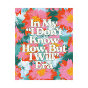 I Don't Know How But I Will Era Poster
