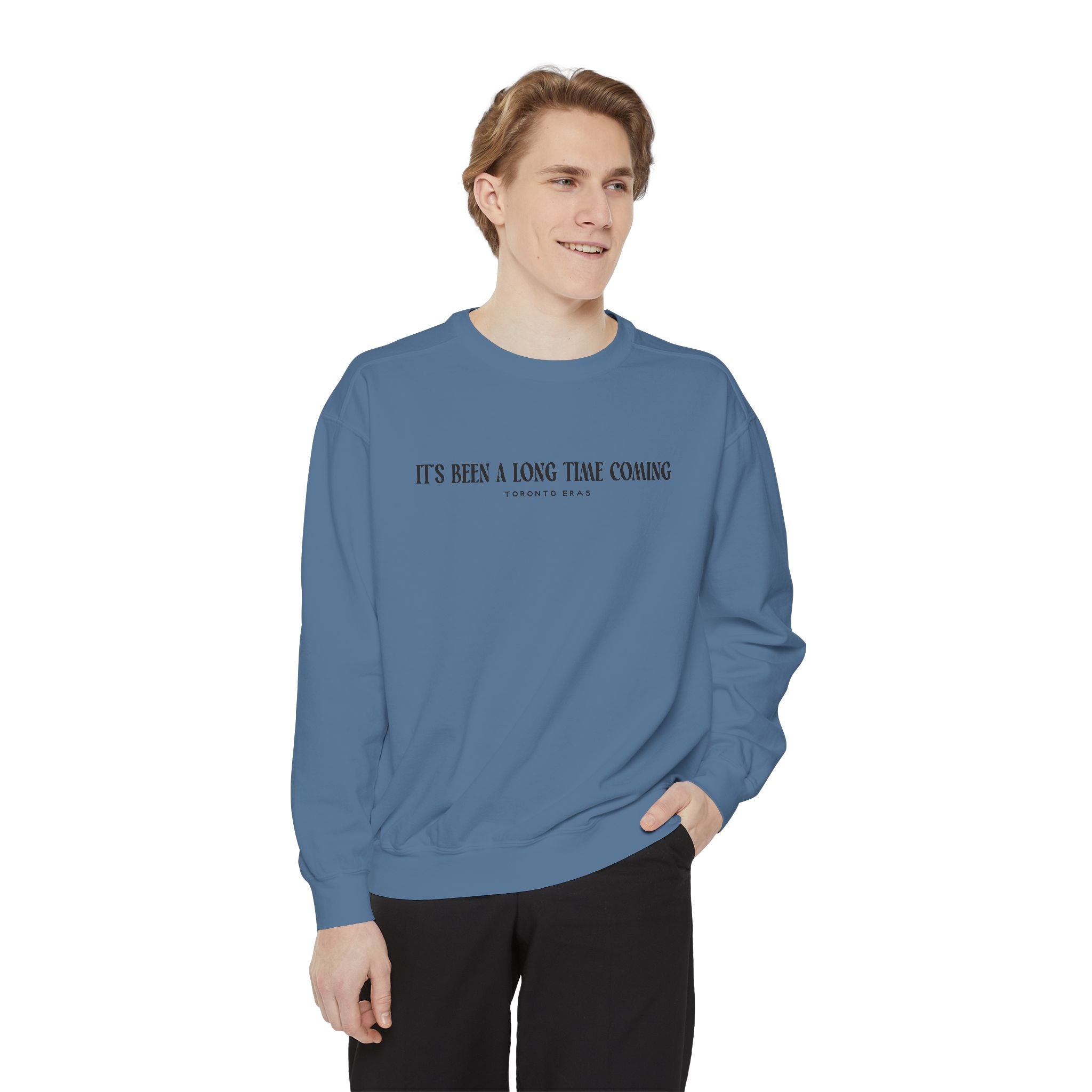 Toronto Eras It's Been A Long Time Coming Crewneck