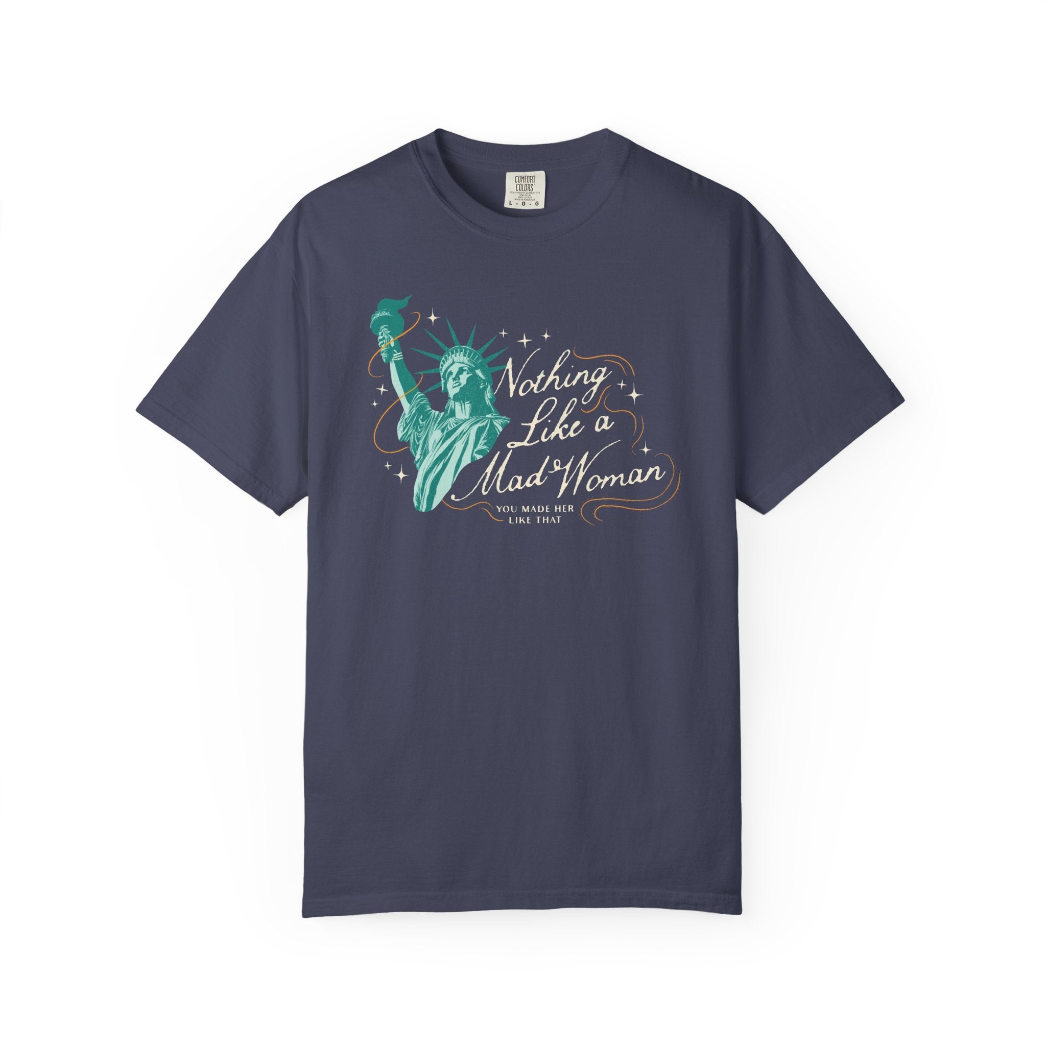 Mad Woman Liberty Tee