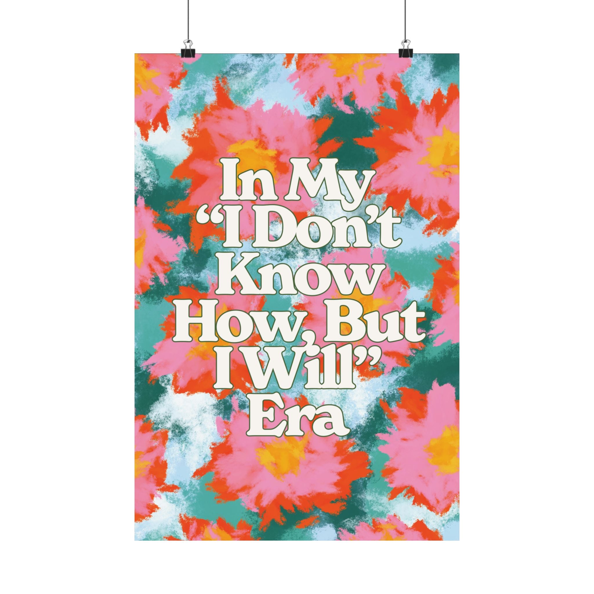 I Don't Know How But I Will Era Poster