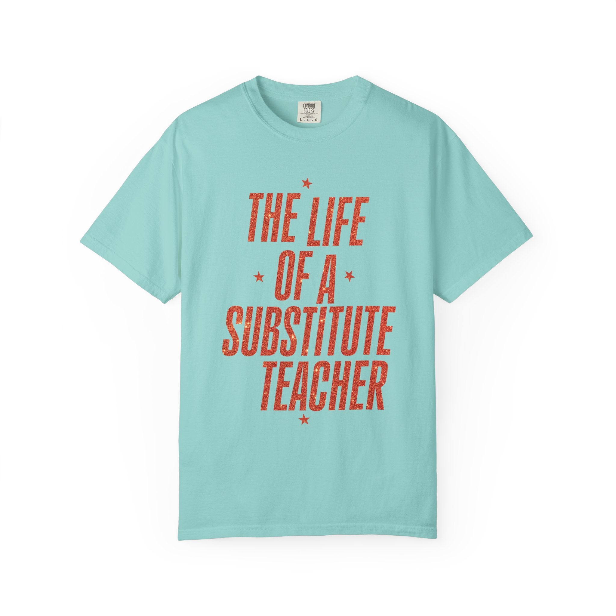 The Life of a Substitute Teacher Tee