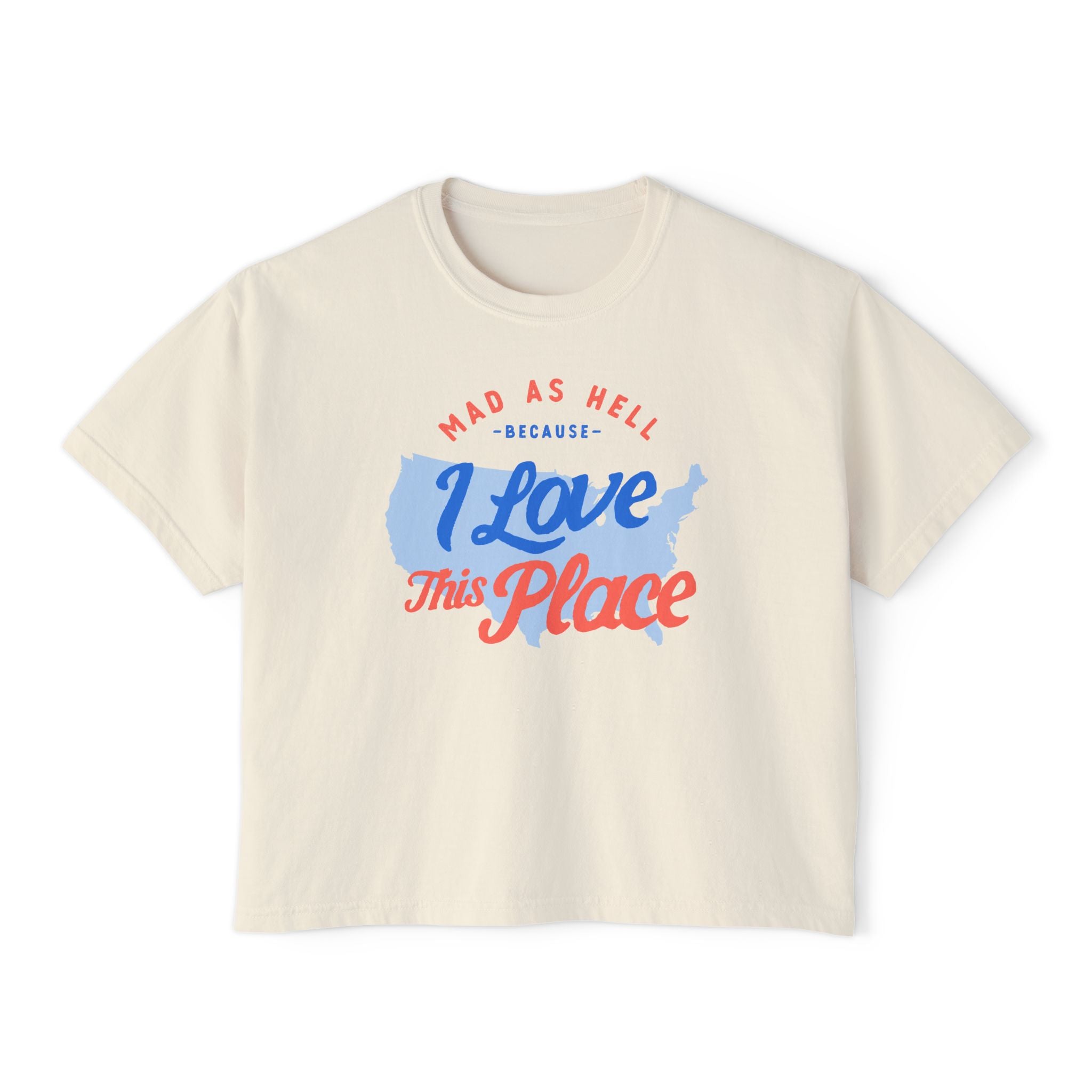 Mad as Hell Because I Love the US Crop Top