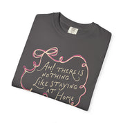 Nothing Like Staying at Home Tee