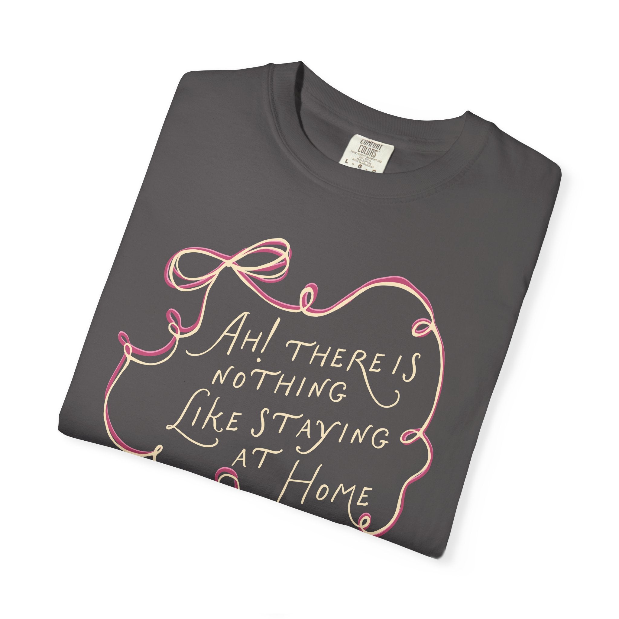 Nothing Like Staying at Home Tee