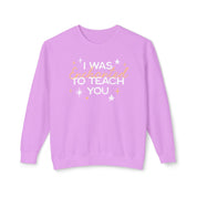 Enchanted to Teach You Lightweight Crewneck
