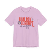 That Boy is Corrupt Bella Canvas Soft Tee