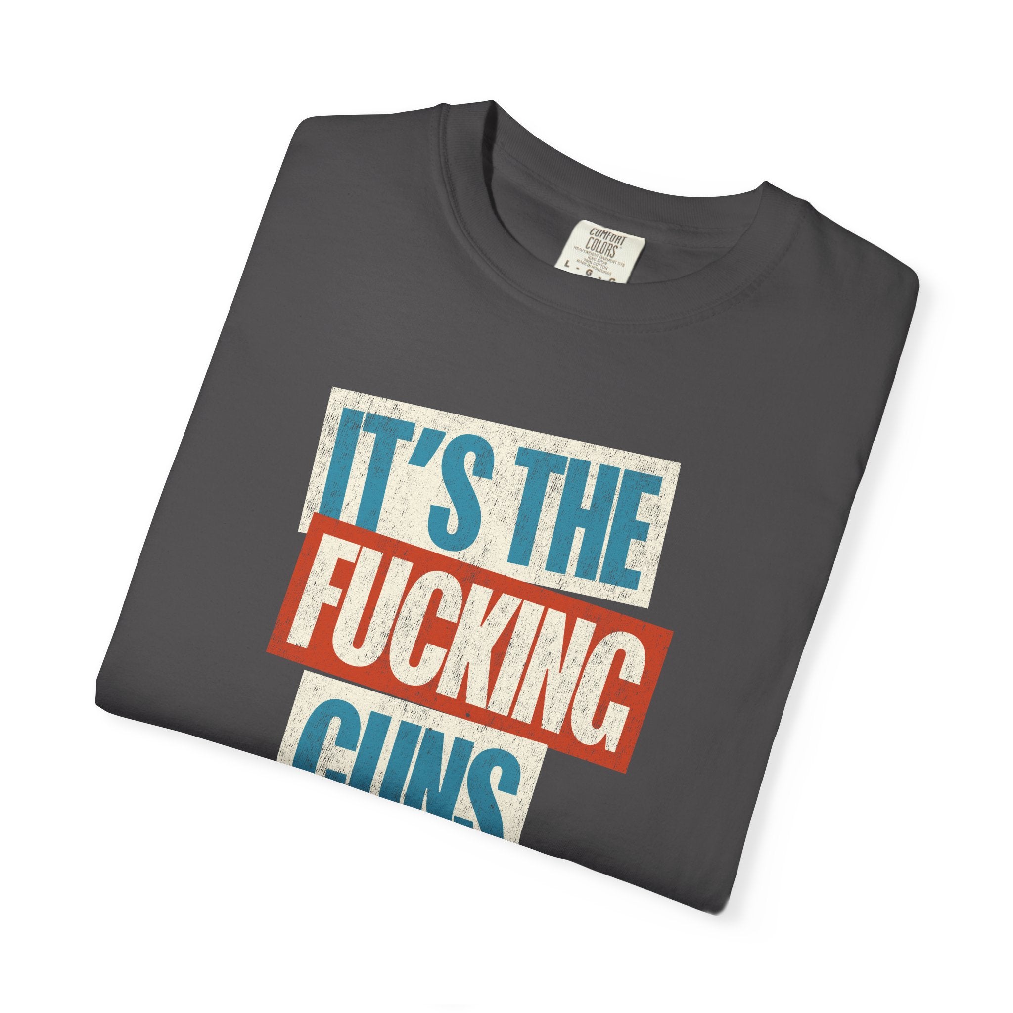 It's The Guns Tee