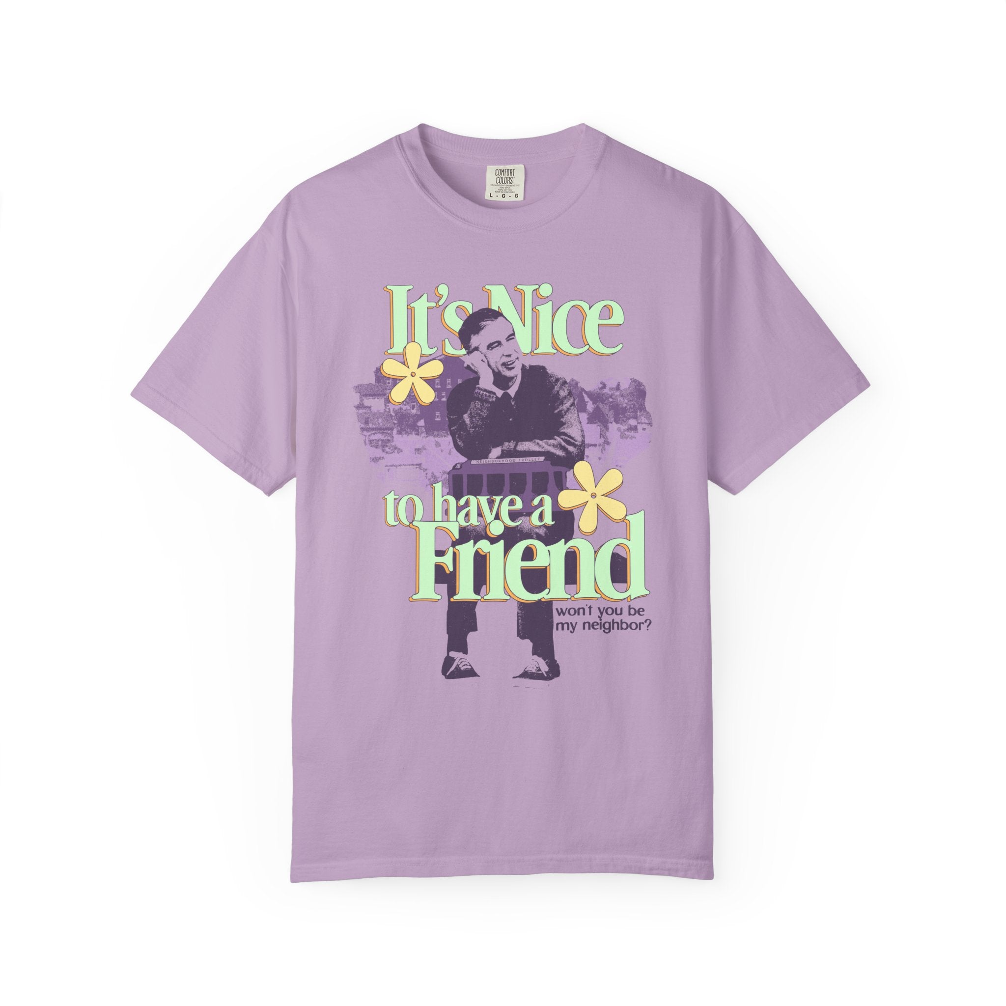 It's Nice To Have a Friend Tee