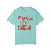 The Boyfriend a Showgirl Tee