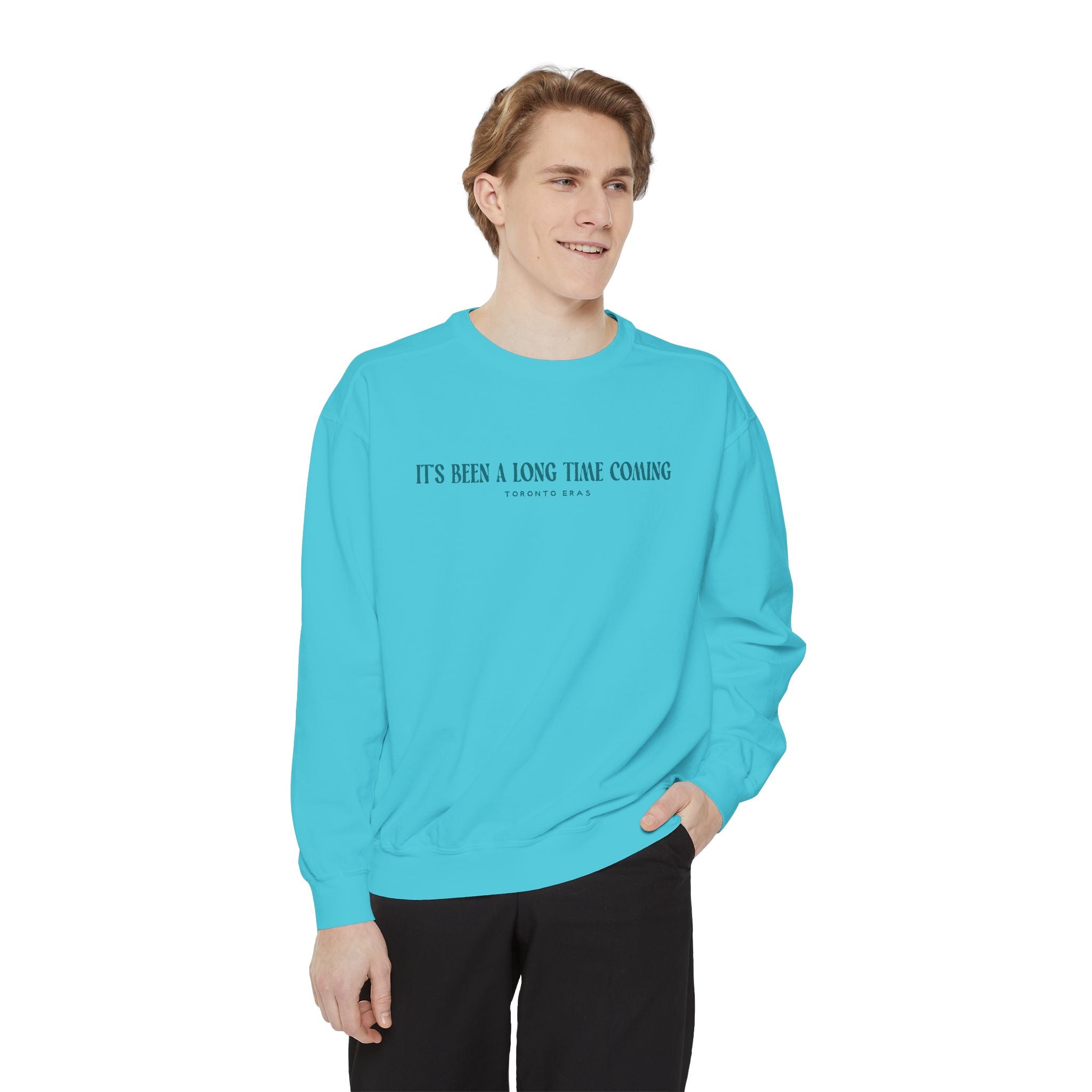 Toronto Eras It's Been A Long Time Coming Crewneck