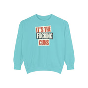 It's The Guns Crewneck