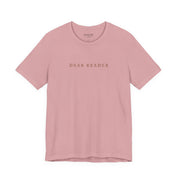 Dear Reader Bella Canvas Soft Tee