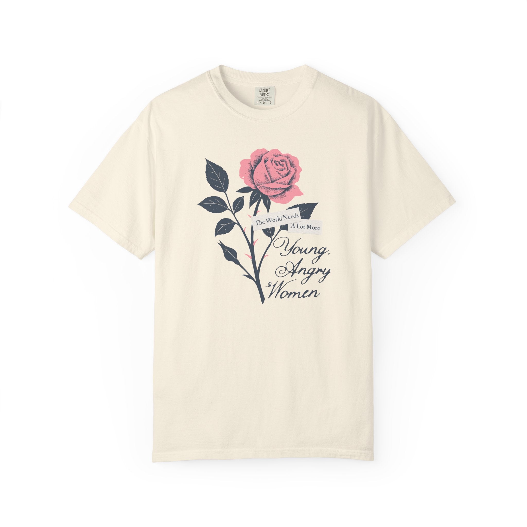 The World Needs Young, Angry Women Tee